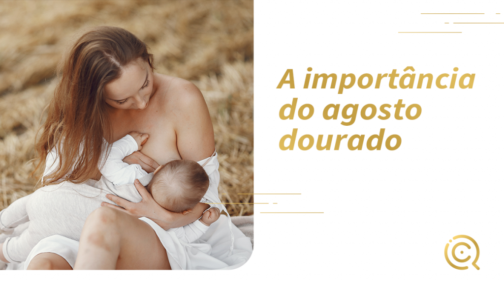 A importância do agosto dourado.